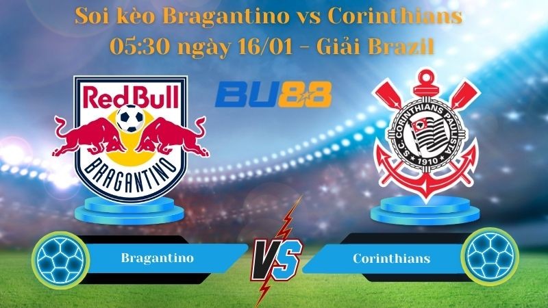 BU88 Nhận định bóng đá Bragantino vs Corinthians 05:30 ngày 16/01 - Giải Brazil
